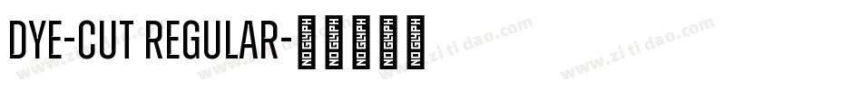 Dye-Cut Regular字体转换
